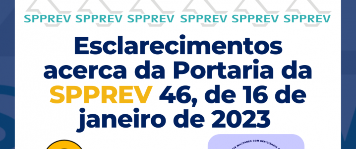 Esclarecimentos acerca da Portaria da SPPREV 46, de 16 de janeiro de 2023