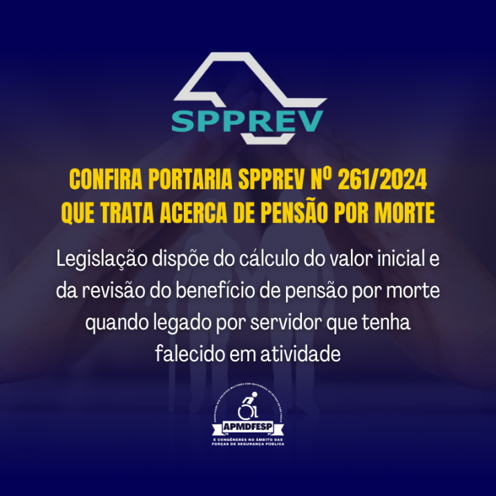 Confira Portaria SPPREV nº 261/2024 que trata acerca de pensão por morte